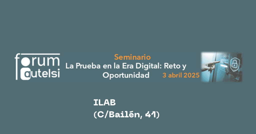 La Prueba en la Era Digital: Reto y Oportunidad