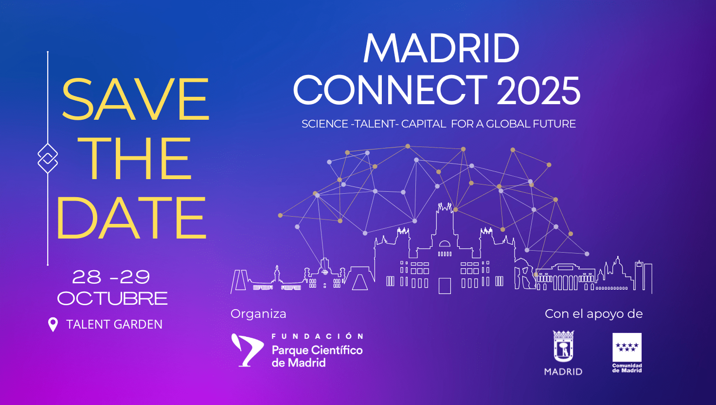 Madrid Connect 2025: Science, Talent and Capital for a Global Future